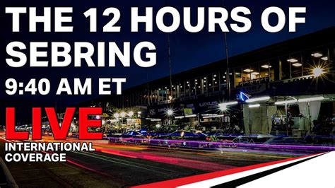 12 hours of sebring live.